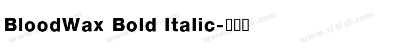 BloodWax Bold Italic字体转换